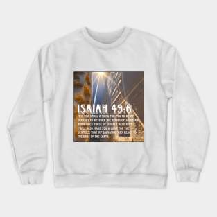 Isaiah 49:6 Crewneck Sweatshirt